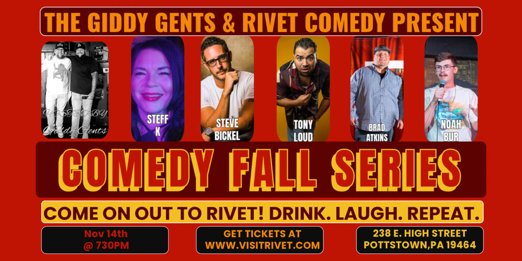 The Giddy Gents & Rivet Comedy Presents: Comedy Fall Series on Thursday, November 14th! Featuring a stellar lineup of comedians: Tony Loud, Noah Bur, Brad Atkins, Steff K, Steve Bickel, and your hosts Giddy Gents. Tickets on sale now!