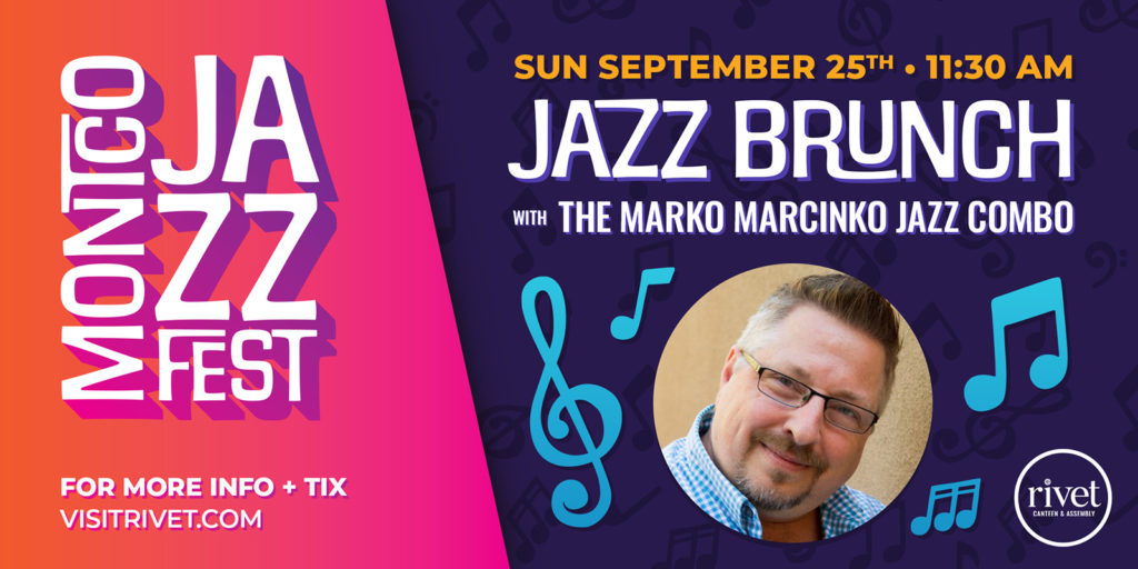 JAZZ BRUNCH with The Marko Marcinko Jazz Combo at Rivet!