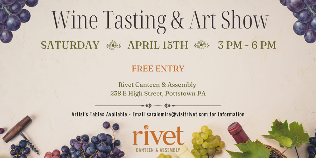 Wine Tasting & Art Show • FREE Entry! • April 15th